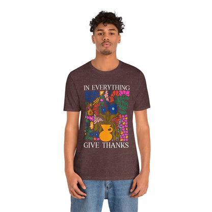 In Everything Give Thanks Shirt – Christian Boho Floral 1 Thessalonians 5:18 Tee
