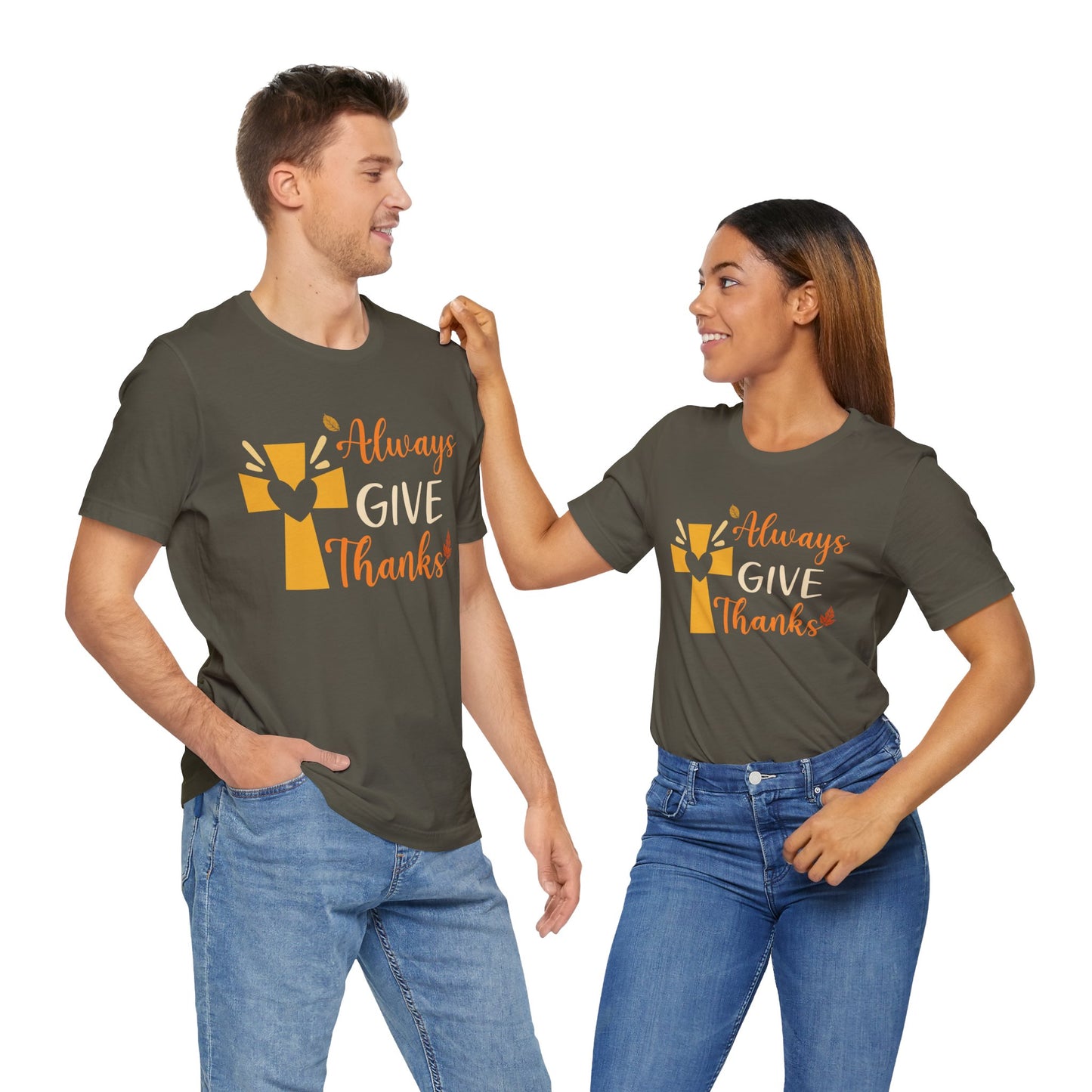 Always Give Thanks Shirt – Christian Faith Thanksgiving Thankful Jesus Tee