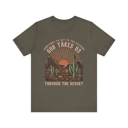God Takes Us Through the Desert Shirt – Boho Western Christian Rodeo Tee