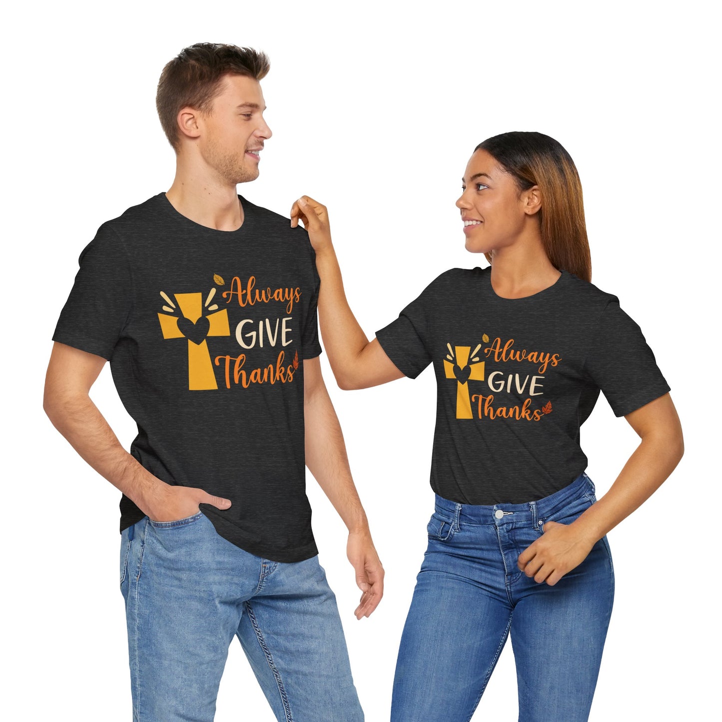 Always Give Thanks Shirt – Christian Faith Thanksgiving Thankful Jesus Tee