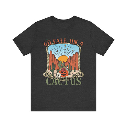 Go Fall On A Cactus Shirt Funny Western Pumpkin Halloween Howdy Tee