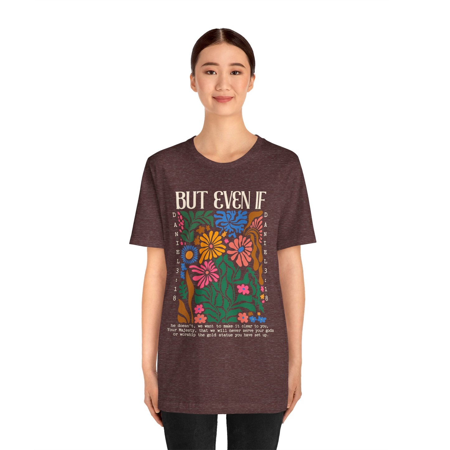But Even If Shirt – Retro Boho Flowers Christian Jesus Bible Verse Tee