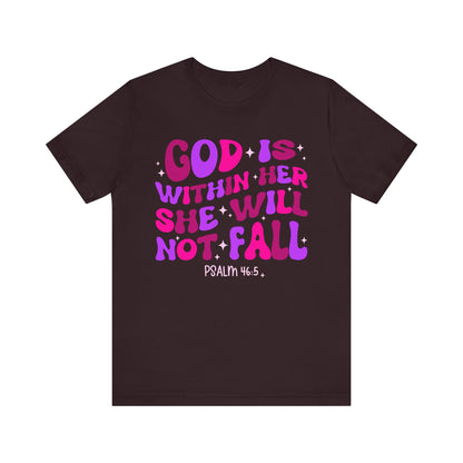 God Is Within Her She Will Not Fall Shirt – Christian Psalm 46:5 Scripture Tee