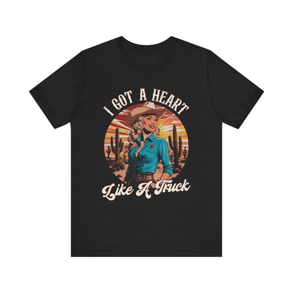 Heart Like A Truck Shirt – Christian Cowgirl Desert Western Rodeo Tee