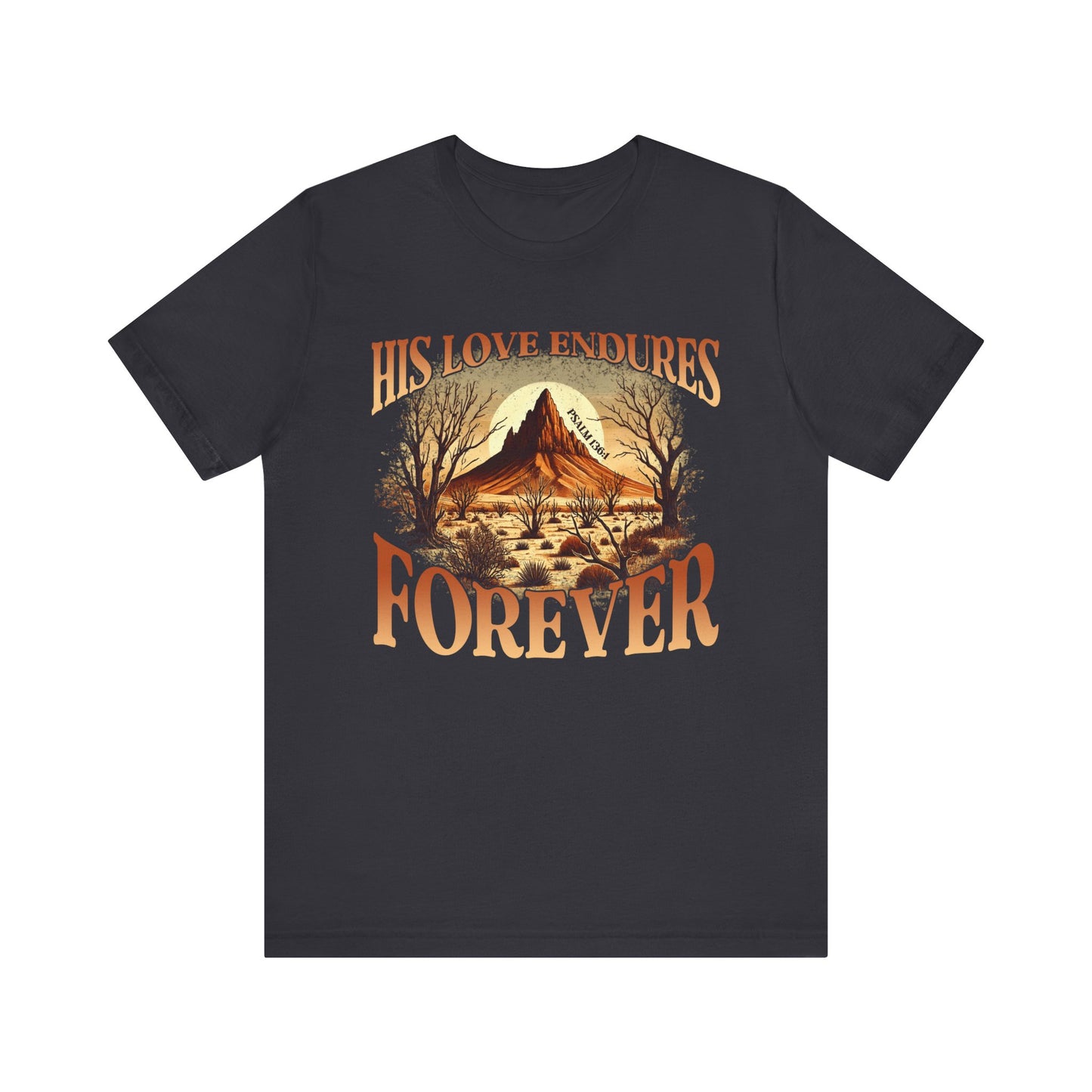 His Love Endures Forever Shirt – Christian Boho Western Rodeo Tee