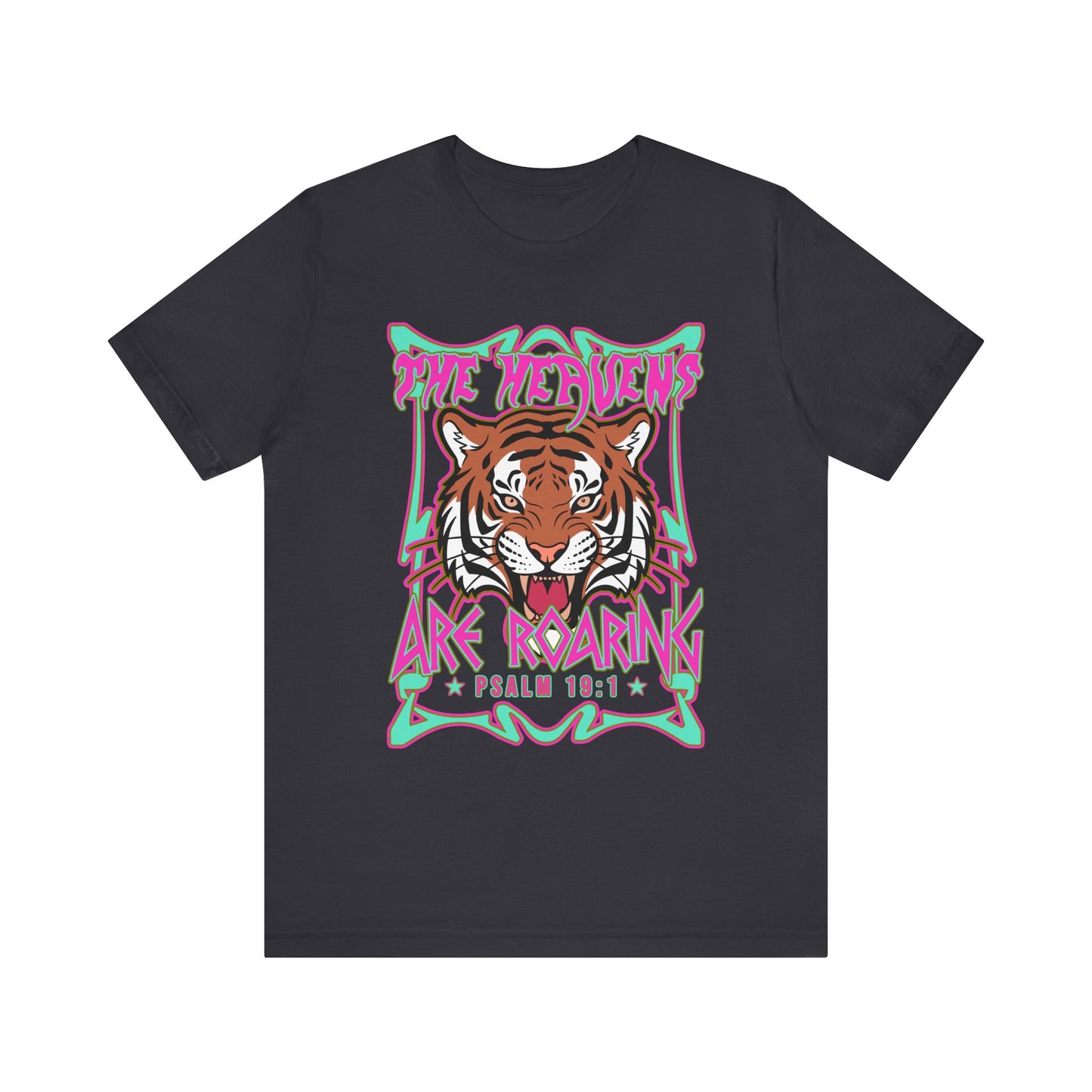 The Heavens Are Roaring Shirt – Psalm 19:1 Tiger Christian Faith Tee