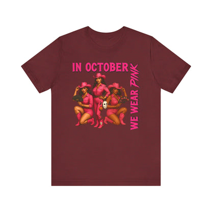 In October We Wear Pink Shirt – Western Cowgirl Breast Cancer Awareness Tee