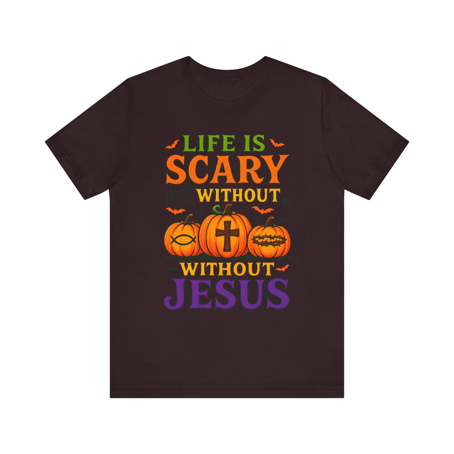Life Is Scary Without Jesus Shirt – Christian Pumpkin Halloween Faith Tee