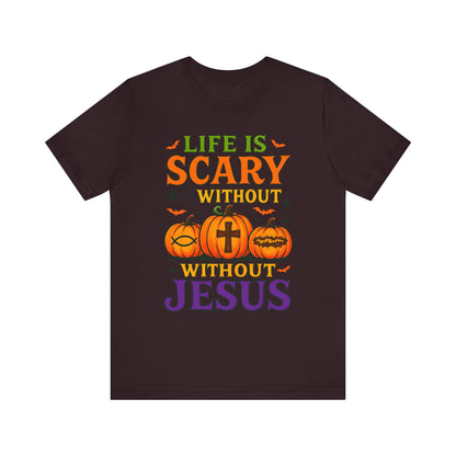 Life Is Scary Without Jesus Shirt – Christian Pumpkin Halloween Faith Tee