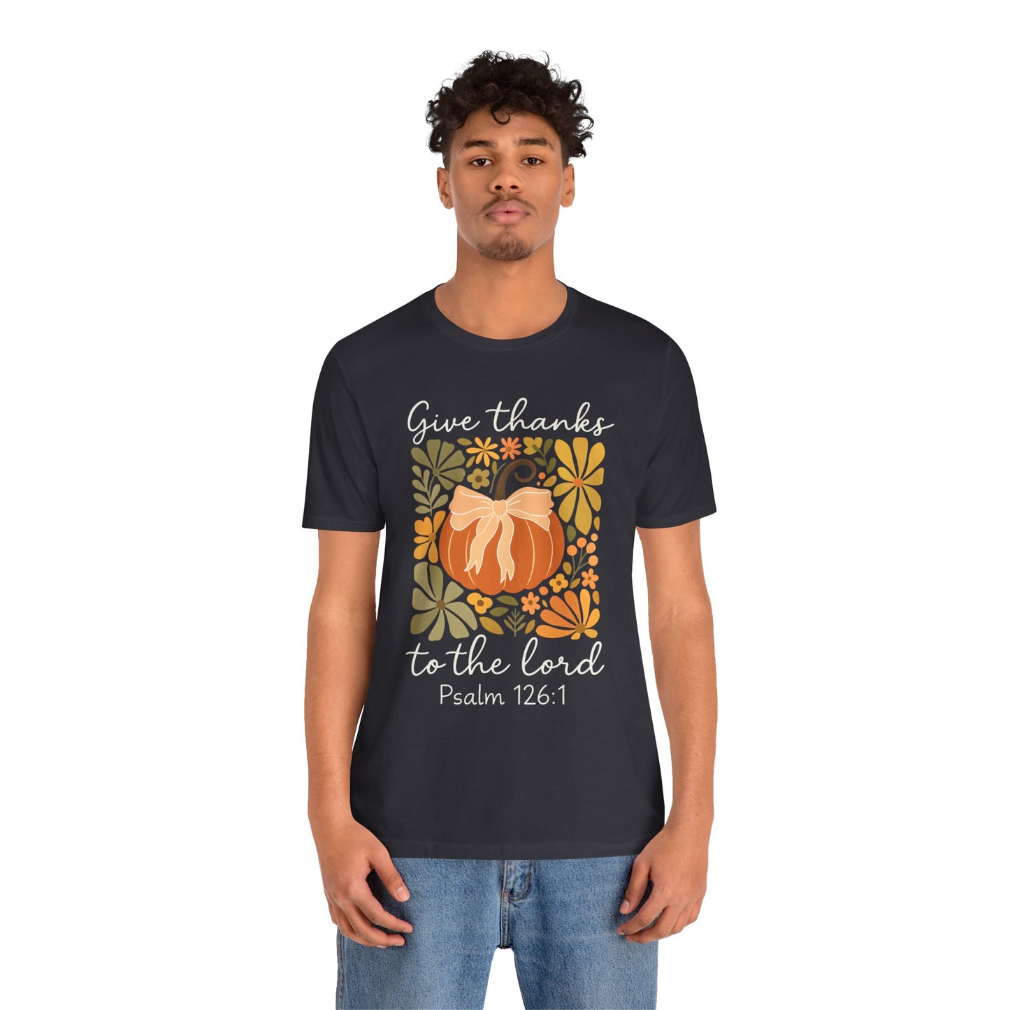 Give Thanks to the Lord Shirt – Christian Pumpkin Psalm Fall Thanksgiving Tee