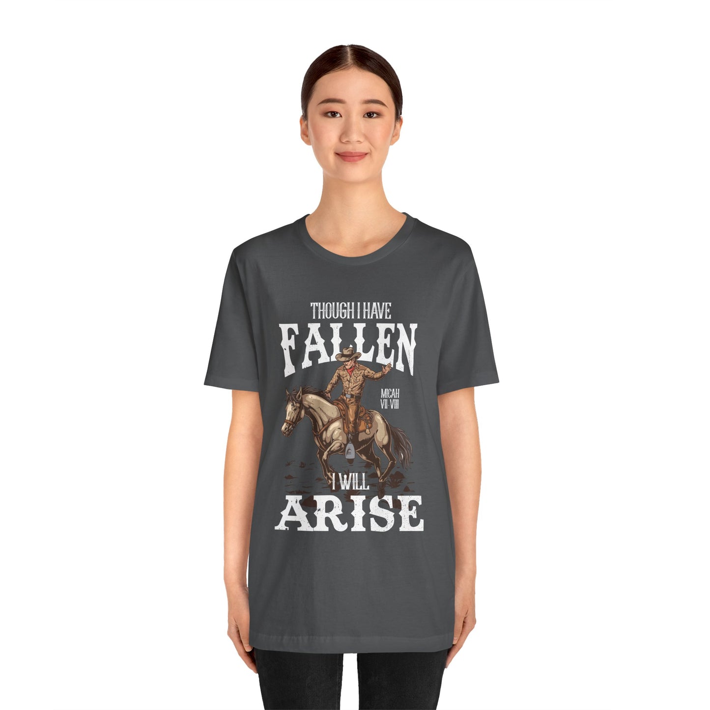 Though I Have Fallen I Will Arise Shirt – Western Rodeo Christian Tee