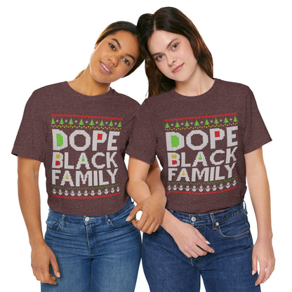 Dope Black Family Ugly Christmas Sweater – Afrocentric Holiday Shirt, Funny Matching Christmas Tee for Proud Black Families