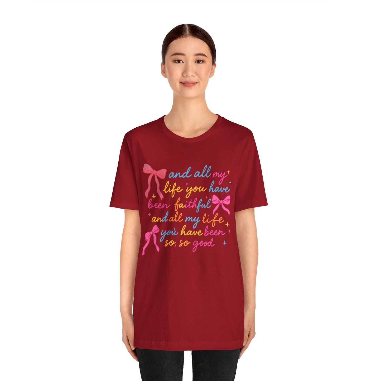 All My Life You Have Been Faithful Shirt – Christian Coquette Jesus Tee