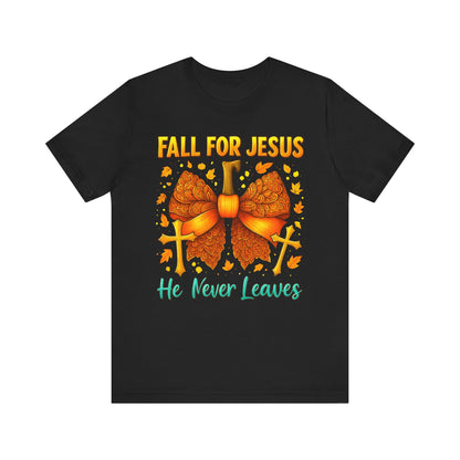 Fall for Jesus He Never Leaves Shirt – Christian Pumpkin Bow Thanksgiving Tee