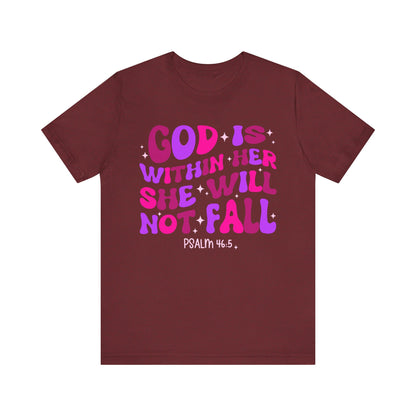 God Is Within Her She Will Not Fall Shirt – Christian Psalm 46:5 Scripture Tee