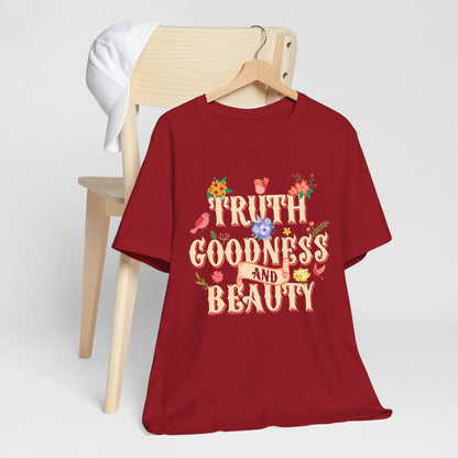 Truth Goodness and Beauty Shirt – Retro Floral Christian Virtue Faith Tee for Women