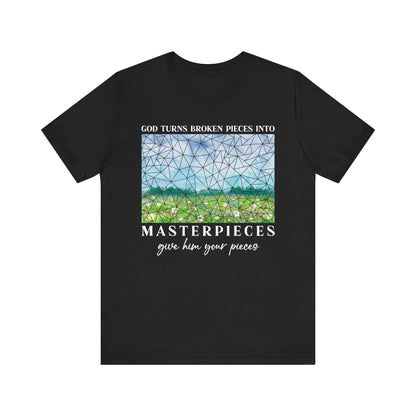 God Turns Broken Pieces Into Masterpieces Shirt – Christian Encouragement Tee