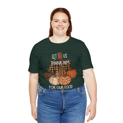 Let Us Thank Him Shirt – Christian Thanksgiving Tee with Genesis 9:3 Bible Verse