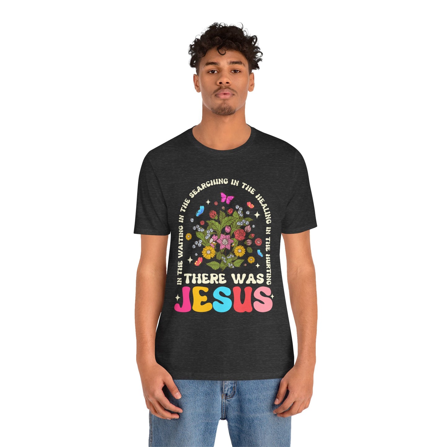 There Was Jesus Shirt – Groovy Floral Retro Christian Worship Lyric Faith Tee