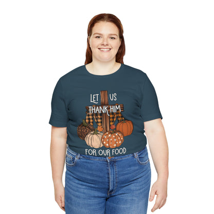 Let Us Thank Him Shirt – Christian Thanksgiving Tee with Genesis 9:3 Bible Verse