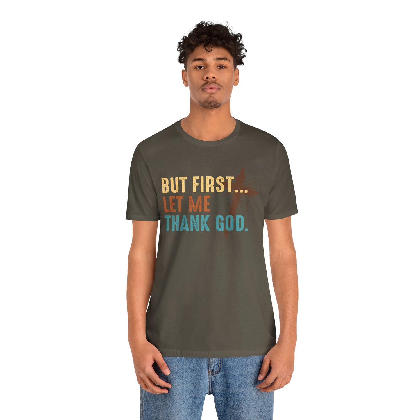 But First Let Me Thank God Shirt – Retro 70s 80s Jesus Cross Faith Tee