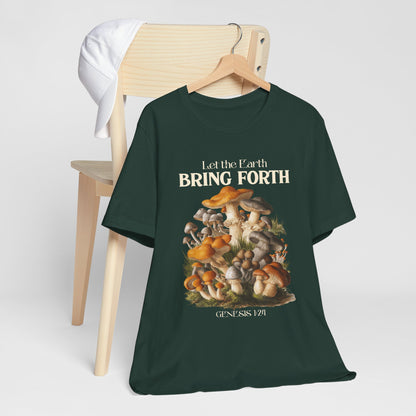 Let the Earth Bring Forth Shirt – Mushroom Christian Bible Verse Tee