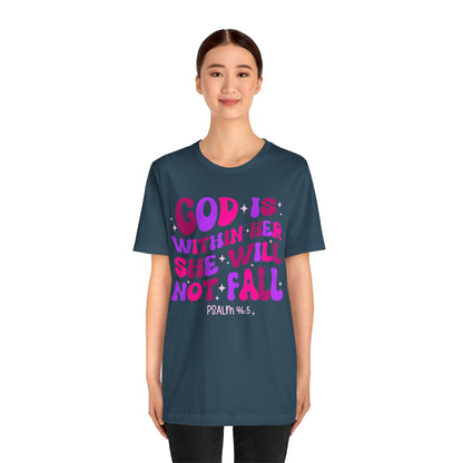 God Is Within Her She Will Not Fall Shirt – Christian Psalm 46:5 Scripture Tee