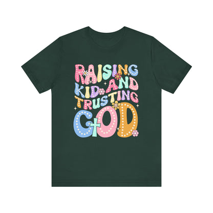 Raising Kids and Trusting God Shirt – Groovy Christian Faith-Fueled Mama Tee