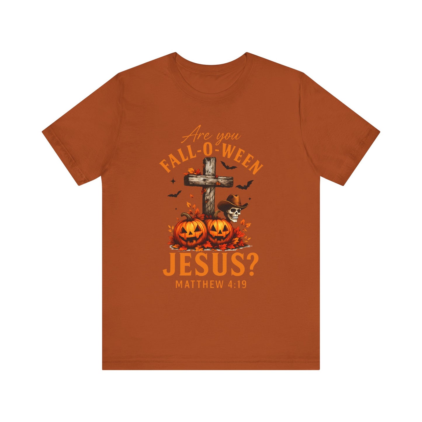 Are You Fall-O-Ween Shirt – Christian Pumpkin Cross Faith Halloween Tee