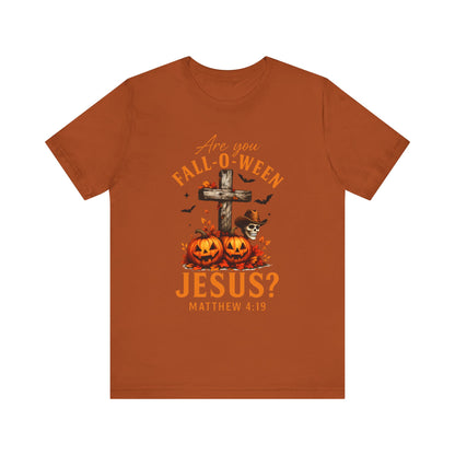 Are You Fall-O-Ween Shirt – Christian Pumpkin Cross Faith Halloween Tee