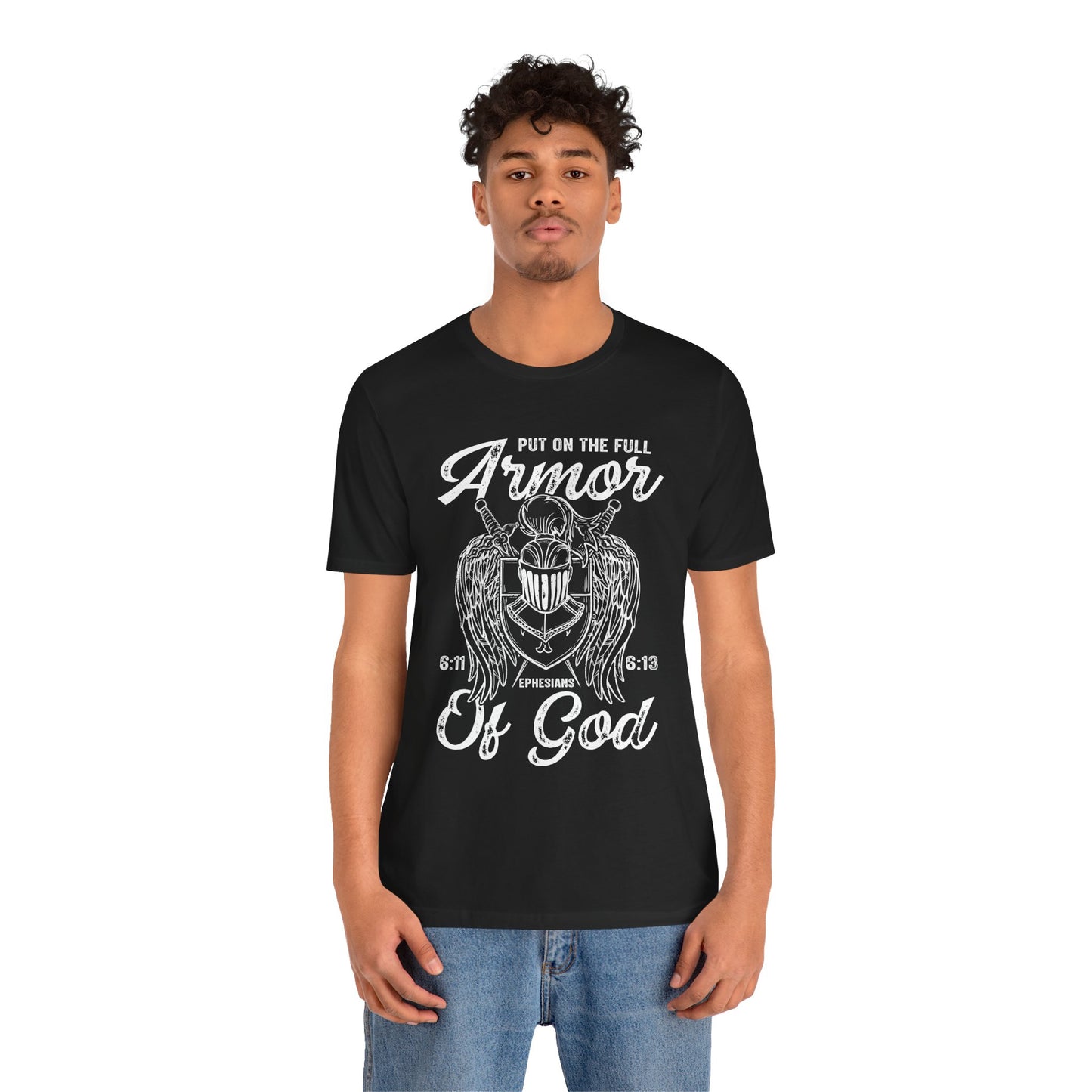 Put On the Full Armor of God Shirt – Christian Ephesians 6:11 Warrior Faith Tee