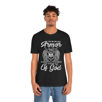 Put On the Full Armor of God Shirt – Christian Ephesians 6:11 Warrior Faith Tee