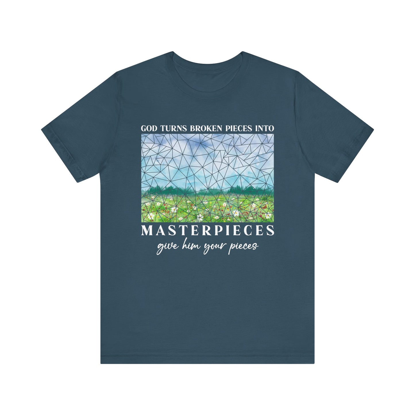 God Turns Broken Pieces Into Masterpieces Shirt – Christian Encouragement Tee