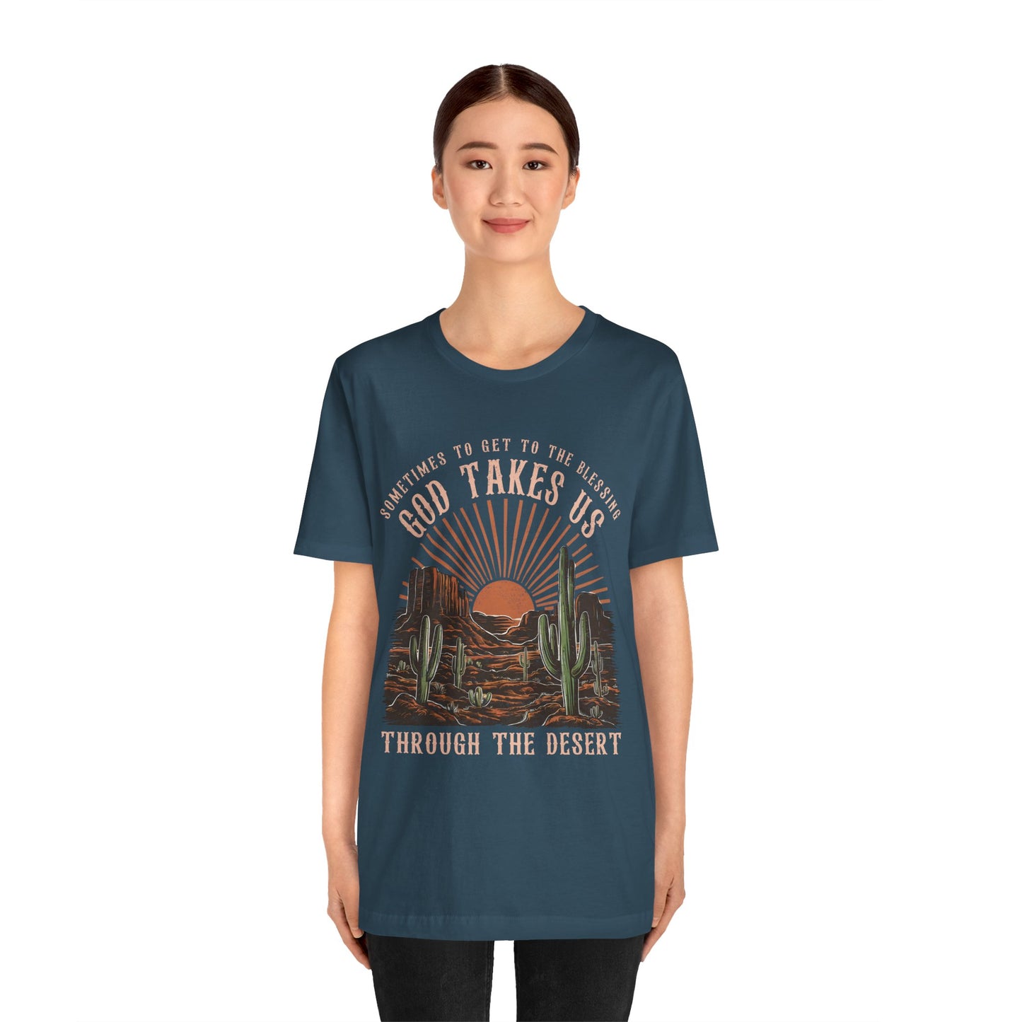 God Takes Us Through the Desert Shirt – Boho Western Christian Rodeo Tee