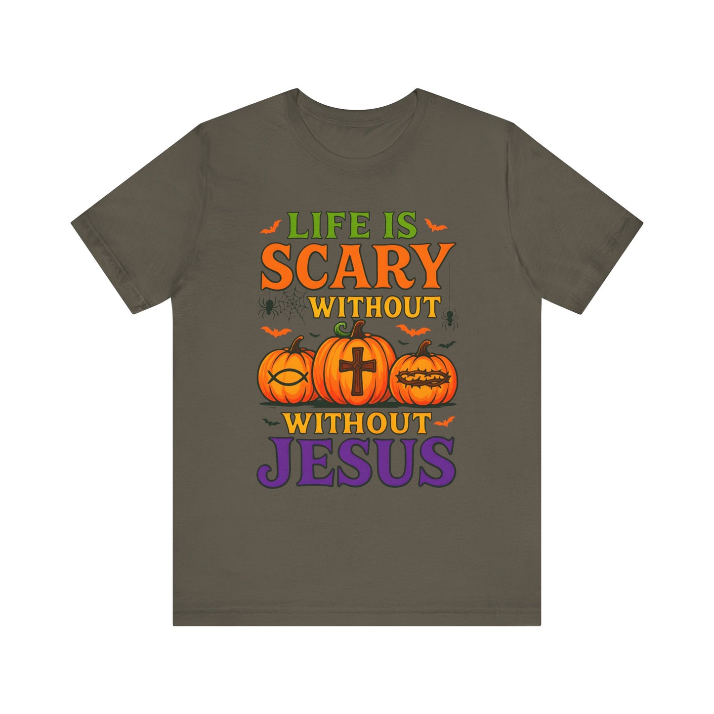 Life Is Scary Without Jesus Shirt – Christian Pumpkin Halloween Faith Tee