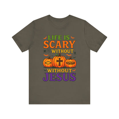 Life Is Scary Without Jesus Shirt – Christian Pumpkin Halloween Faith Tee