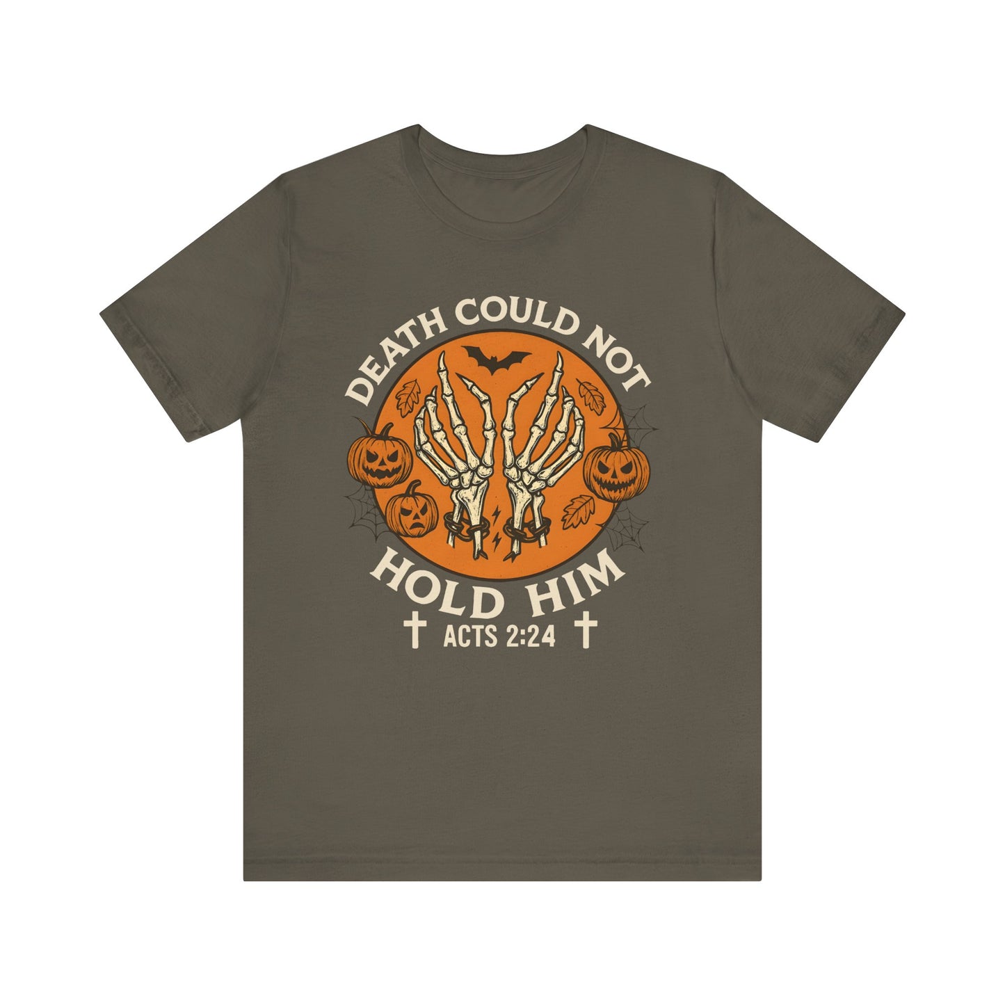 Death Could Not Hold Him Shirt – Christian Skeleton Hands Halloween Tee