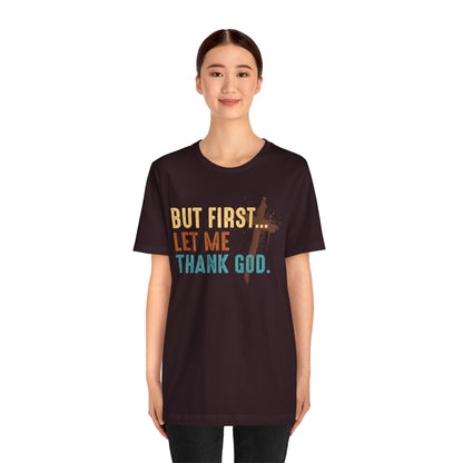 But First Let Me Thank God Shirt – Retro 70s 80s Jesus Cross Faith Tee