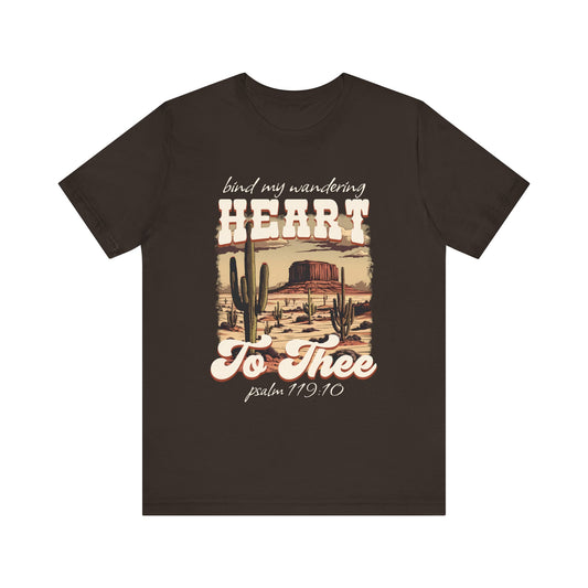 Bind My Wandering Heart to Thee Shirt – Boho Western Christian Texas Tee