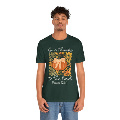 Give Thanks to the Lord Shirt – Christian Pumpkin Psalm Fall Thanksgiving Tee