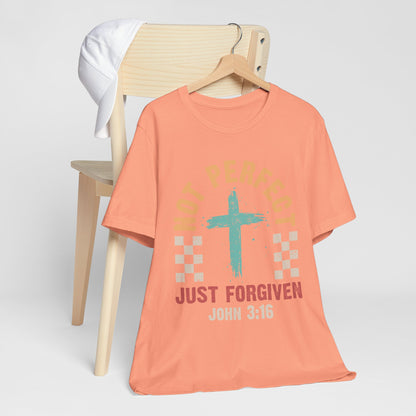 Not Perfect Just Forgiven Shirt – Christian John 3:16 Cross Grace Faith Tee