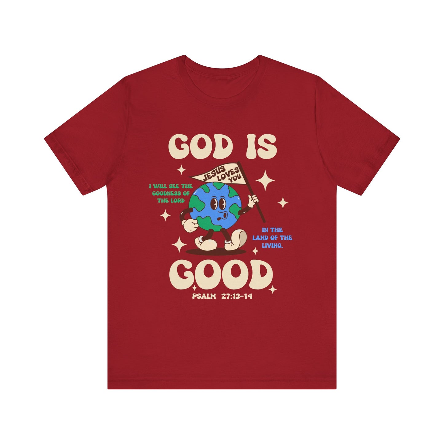 God Is Good Jesus Loves You Shirt – Bold Christian Faith Earth Gospel Message Tee