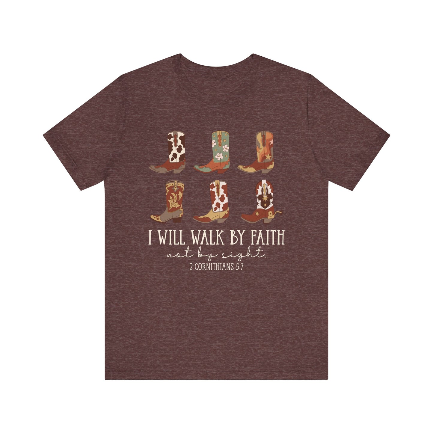 Walk by Faith Not by Sight Shirt – Western Cowboy Boots Christian 2 Corinthians 5:7 Tee