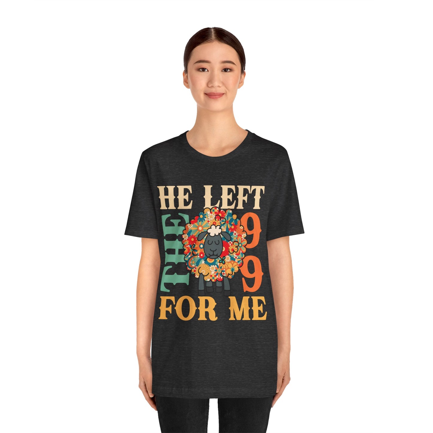 He Left the 99 for Me Shirt – Lost Sheep Flowers Boho Christian Jesus Tee