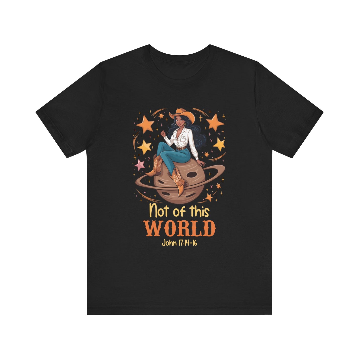 Not of This World Shirt – Cosmic Cowgirl Christian Melanin Texas Tee