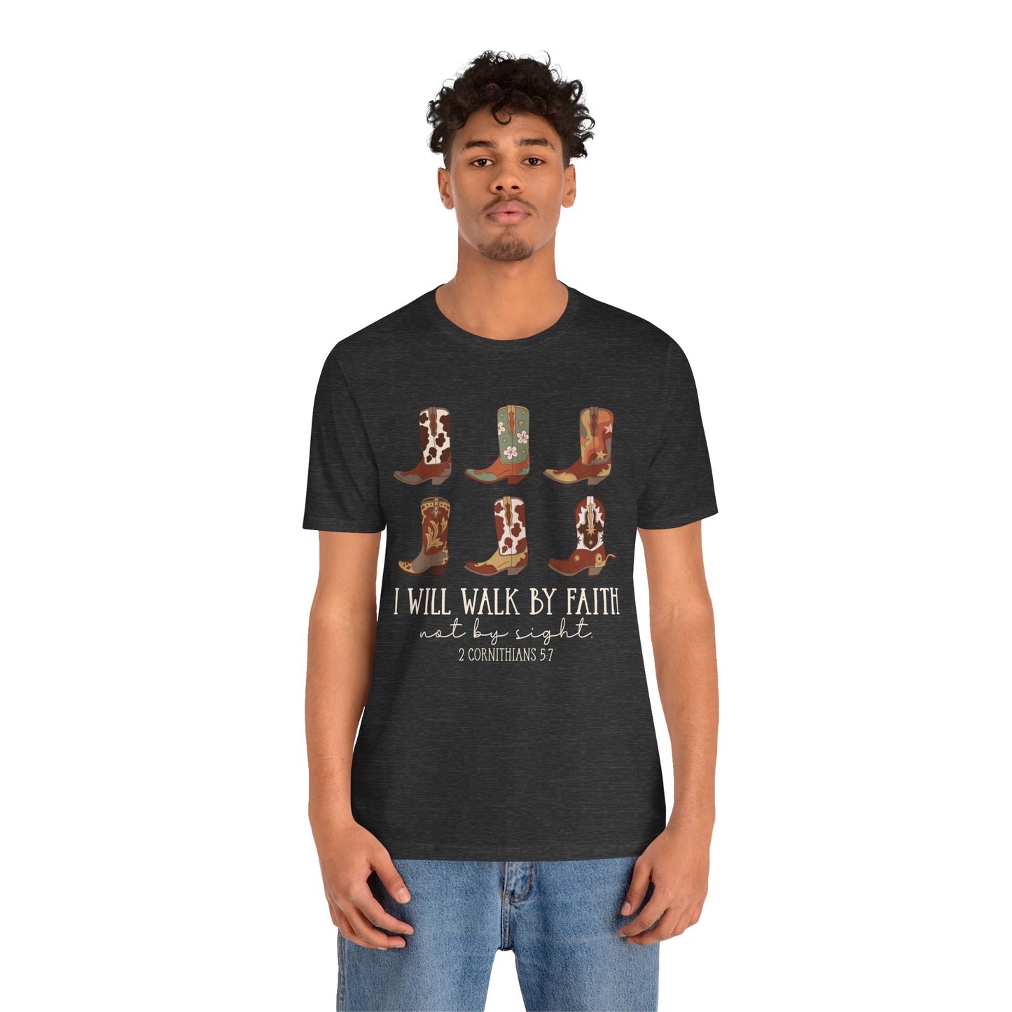 Walk by Faith Not by Sight Shirt – Western Cowboy Boots Christian 2 Corinthians 5:7 Tee