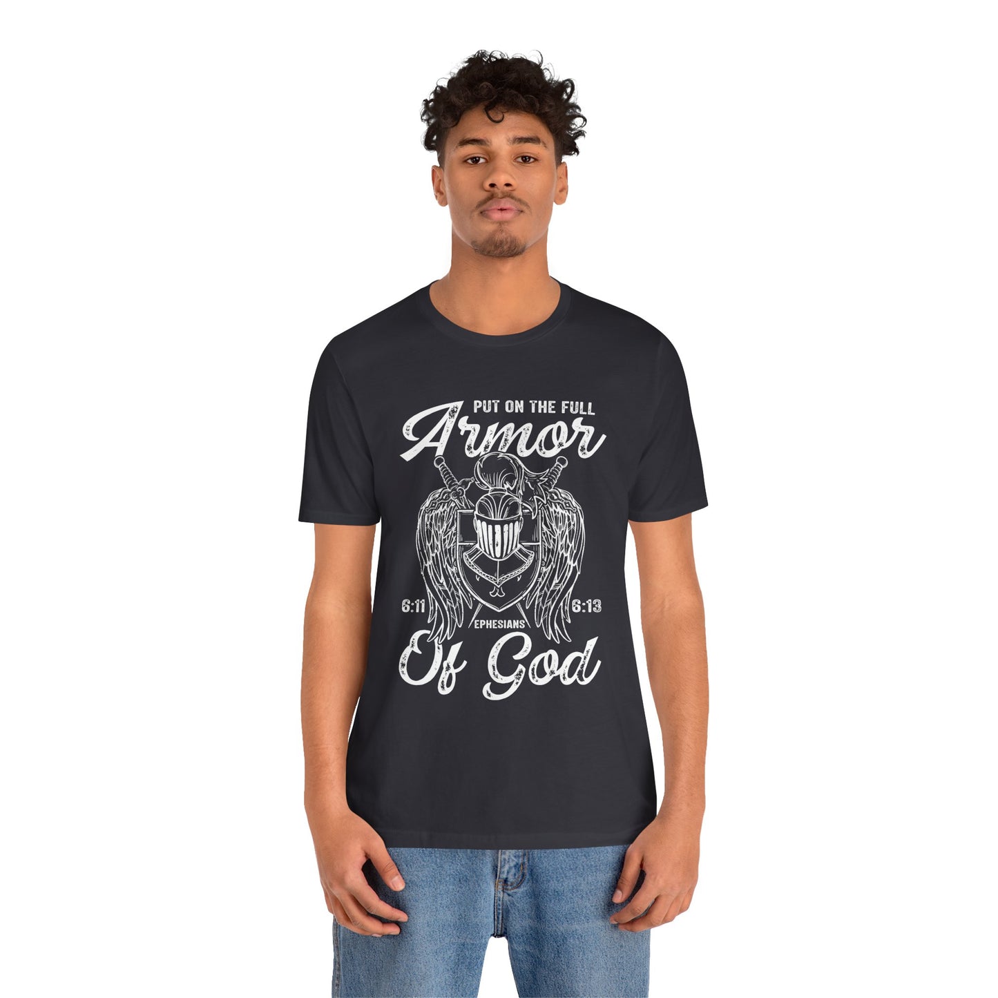 Put On the Full Armor of God Shirt – Christian Ephesians 6:11 Warrior Faith Tee