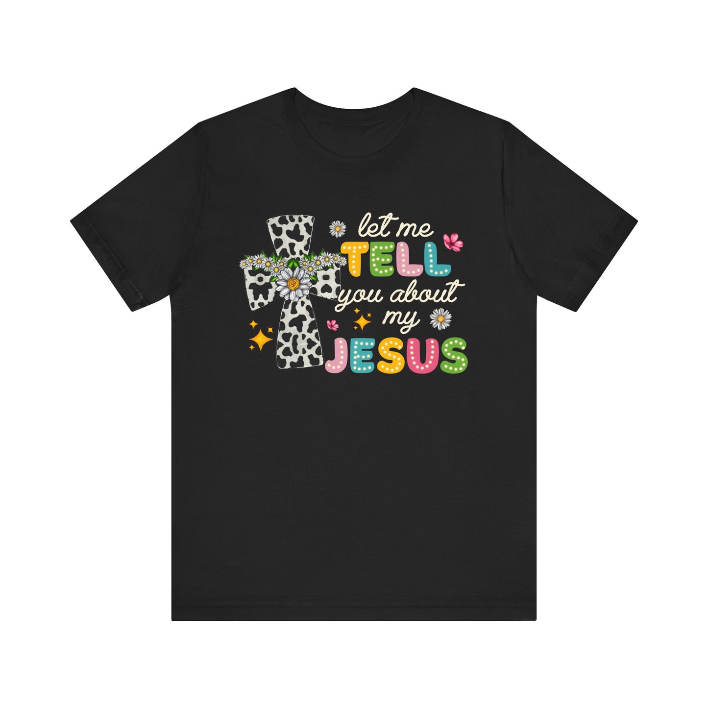 Let Me Tell You About My Jesus Shirt – Groovy Retro Christian Faith Tee
