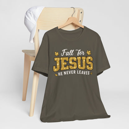 Fall for Jesus He Never Leaves Shirt – Christian Autumn Leaves Thanksgiving Tee