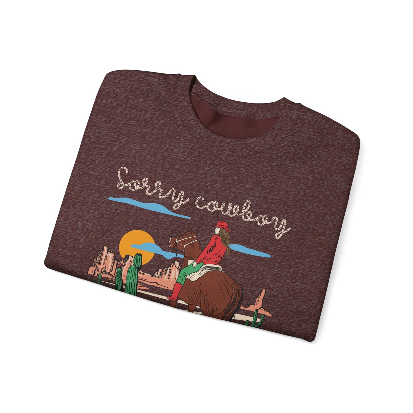 Sorry Cowboy Jesus Has My Heart Sweatshirt – Western Cowgirl Rodeo Pullover